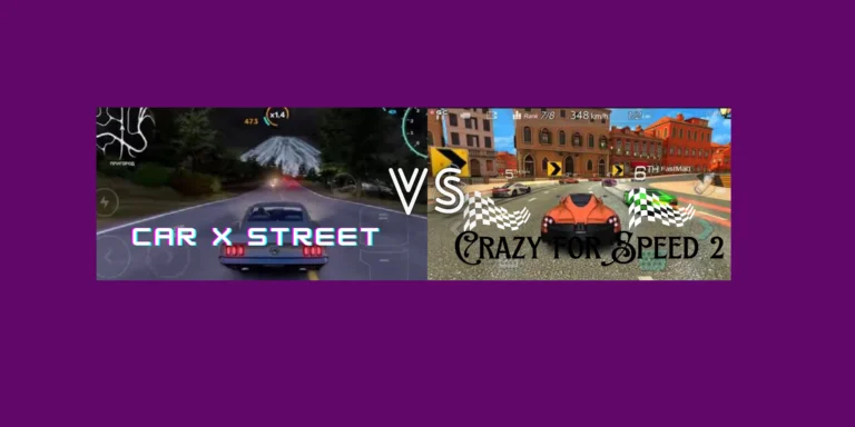 CarX Street vs Crazy for Speed2 games Complete Comparison