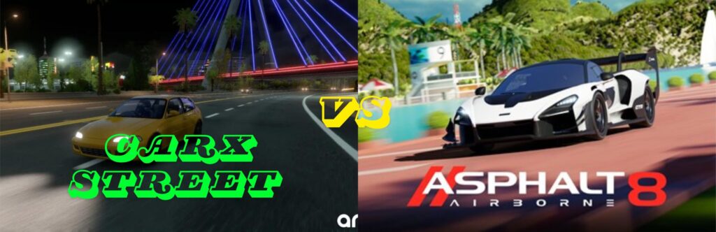 CarX Street vs Asphalt 8